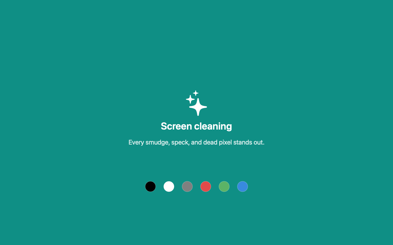 Screen cleaning mode with a flat color field and inspection color swatches